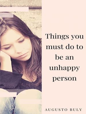 cover image of Things you must do to be an unhappy person